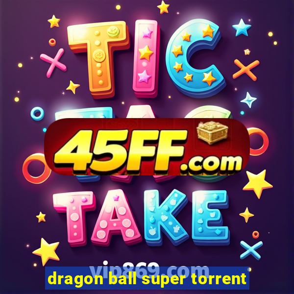 dragon ball super torrent